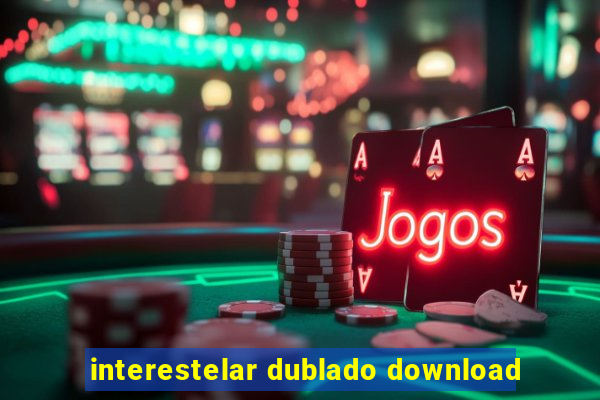 interestelar dublado download